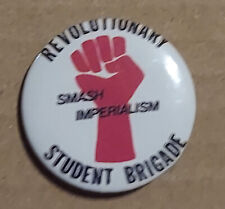 Retro Repro Revolutionary Student Brigade Smash Imperialism anti war pinback picture