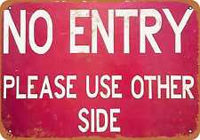 Metal Sign - No Entry. Please Use Other Side -- Vintage Look picture