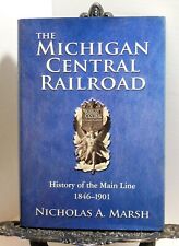 The Michigan Central Railroad History of the Main Line 1846-1901 MCRR Nic Marsh picture