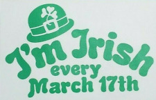 I'm Irish Every March 17th Logo Iron On Heat Transfer Green 7X11