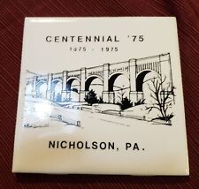 Centennial 75 1875 - 1975 Nicholson, PA  Designed Printed on White Tile Souvenir picture