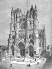 FRANCE. Cathedral of Amiens c1885 old antique vintage print picture picture