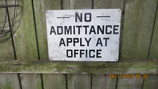 Vintage 1950's/60's Steel No Admittance Apply at Office Sign 14