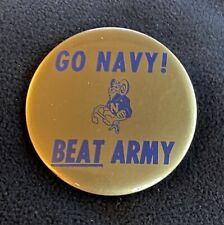 Vintage USNA Naval Academy GO NAVY BEAT ARMY Gold And Blue 3” Pinback Button picture