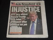2024 MAY 31 NEW YORK POST - INJUSTICE - NYC JURY MAKES TRUMP 1ST FELON PRESIDENT picture