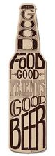 GOOD FOOD GOOD FRIENDS GOOD BEER 30