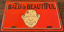 Bald Is Beautiful Booster License Plate Bald Head STEEL picture