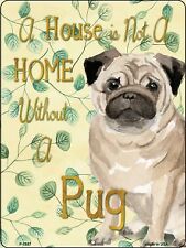 Not A Home Without A Pug Novelty Parking Sign P-1987 picture