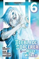 The Iceblade Sorcerer Shall Rule the World 6 by Sasaki, Norihito [Paperback] picture
