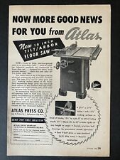 1948 Atlas Press Co. New 10 Inch Tilt Arbor Floor Saw B&W Vintage Print Ad picture