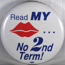 Read My Lips No 2nd Term 1992 Presidential Campaign Anti-Bush Pinback Button picture