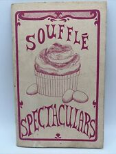 1969 Vintage Cookbook Souffle Spectaculars Method Hot Cold Entree Dessert Sauces picture