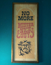 Vintage 1973 No More Mr. Nice Guy Wall Sign Cardboard Poster Print Framed Art picture