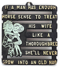 VINTAGE 1960'S TRIVET ~ IF A MAN HAS ENOUGH HORSE SENSE TO TREAT HIS WIFE LIKE A picture