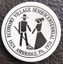 Vintage 1974 OLD ECONOMY VILLAGE Ambridge PA Pennsylvania Pin-back Button picture