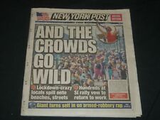 2020 MAY 17 NEW YORK POST NEWSPAPER - AND THE CROWDS GO WILD - LOCKDOWN-CRAZY picture