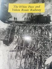 The White Pass and Yukon Route Railway by Graham Wilson - Soft Cover picture