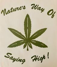 Vintage Nature’s Way Of Saying High Hot Peel Iron On Transfer Weed Marijuana picture