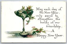 Holiday~A Happy New Year~Wine Glass Goblet W/ Holly~PM 1916~Vintage Postcard picture