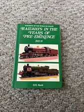 Railways in the Years of Pre-Eminence 1905-1919 by Nock w dust jacket picture