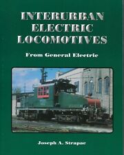 Interurban Electric Locomotives From GENERAL ELECTRIC - (Out of Print NEW BOOK) picture