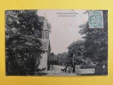 CPA CLICHY under WOOD CHAPELLE ND des ANGELS written in 1905 to Louis MIRIVEL picture