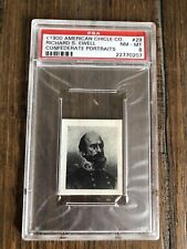 1900 AMERICAN CHICLE CONFEDERATE PORTRAITS #29 RICHARD S. EWELL CSA PSA 8 POP 1 picture