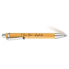 I Love You, As**ole Personalized Funny Bamboo Pen picture