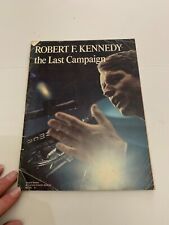 1968 Robert F. Kennedy The last Campaign Universal Publishing Magazine picture
