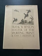 Frank W. Benson, Master of the Sporting Print, by John T. Ordeman 2nd print VGC picture