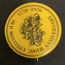 1770-1970 Vintage Pin Button Pinback OLD MONTEREY 200th ANNIVERSARY California picture