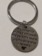 May You Be Proud Of The Work You Do....Silvertone Inspirational Keyring Charm picture