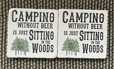 New 2 TIPSY COASTERS Camping w/o Beer is Just Sitting in the Woods, drinks camp picture