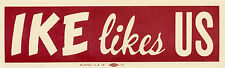 1952 Dwight Eisenhower IKE LIKES US Auto Window Sticker (4413) picture