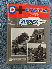 Bombers Over Sussex 1943 - 1945 By Pat Burgess & Andy Saunders, 1995, 1st Ed, HC picture