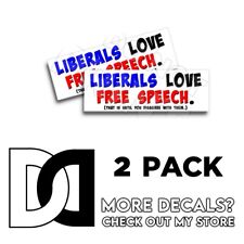 Liberal Love Free Speech Until you Disagree Decal Left Authoritarian Sticker 2pk picture