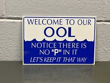 Welcome To Our OOL Thick Metal Sign Pool Water Diving Swimming Lifeguards Gas picture