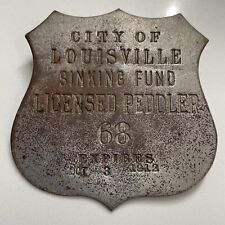RARE VINTAGE 1912 LICENSED PEDDLER BADGE Louisville KY Sinking Fund #68 2.75