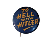 Vintage WWII Anti-Hitler Political Button To Hell With Hitler 1