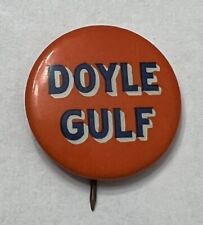 Vintage Doyle Gulf Oil Celluloid Pin Back Button Bastian Bros Co - NEW OLD STOCK picture