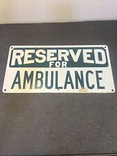 RESERVED FOR AMBULANCE Metal steel road sign hospital doctor 14X7 Inches Vintage picture