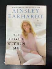 The Light Within Me Signed Book By Ainsley Earhardt Premiere Collectibles (Torn) picture
