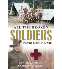 Australian Army Field Ambulance WW2 - All The Broken Soldiers new Book picture