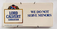 Lord Calvert Canadian Whiskey We Do Not Serve Minors Porcelain Sign 10.75 x 5.25 picture