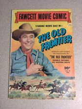 FAWCETT MOVIE COMIC 9 GD+ 1950 MONTE HALE IN THE OLD FRONTIER *CBN S/H picture