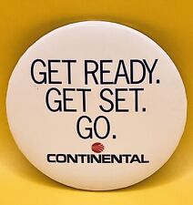 Vintage CONTINENTAL AIRLINES Get Ready. Get Set. Go. Button Pin Back  picture