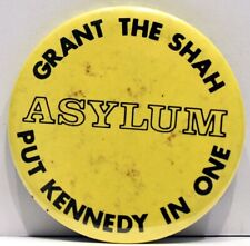 1980 Grant Shah Asylum Put Ted Kennedy In One Anti President Candidate Pinback picture