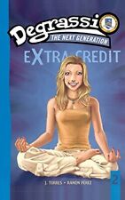 Suddenly Last Summer: Degrassi Extra Credit #2 (Degrassi: Next Generation (P... picture