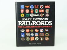 North American Railroads - The Illustrated Encyclopedia by Solomon ©2012 HC Book picture