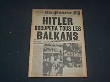 1944 MAR 21 LA PATRIE NEWSPAPER-FRENCH-HITLER OCCUPERA TOUS LES BALKANS- FR 1678 picture